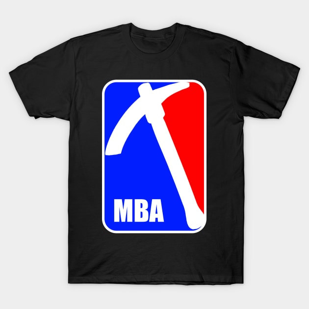 MBA T-Shirt by Destro